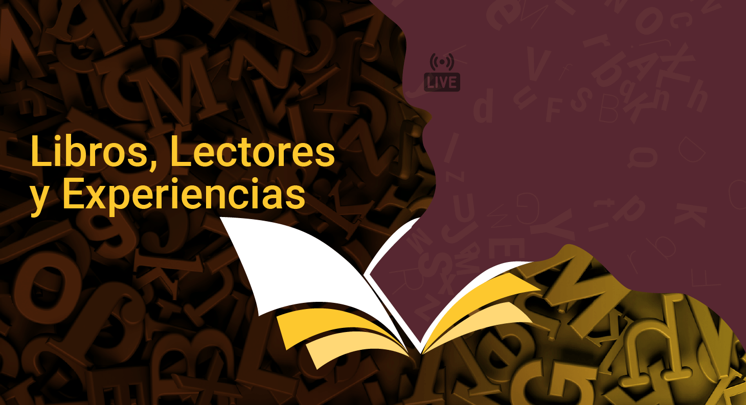 Libros, Lecturas y Experiencias
